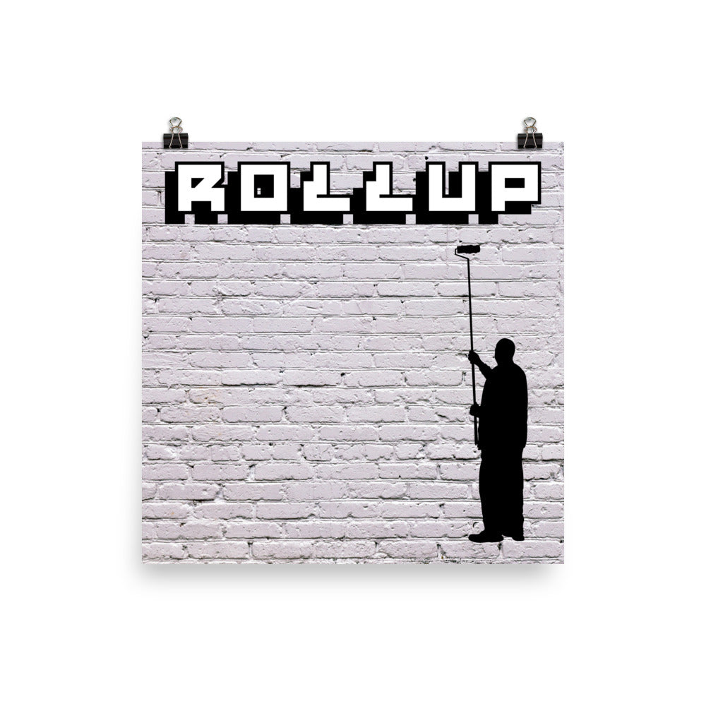 Roll Up Poster